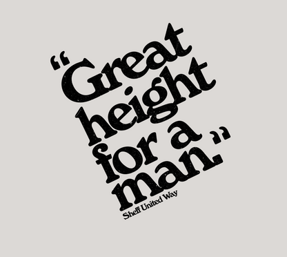 "Great height for a man." - Tee